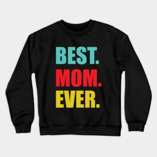 Best mom Crewneck Sweatshirt